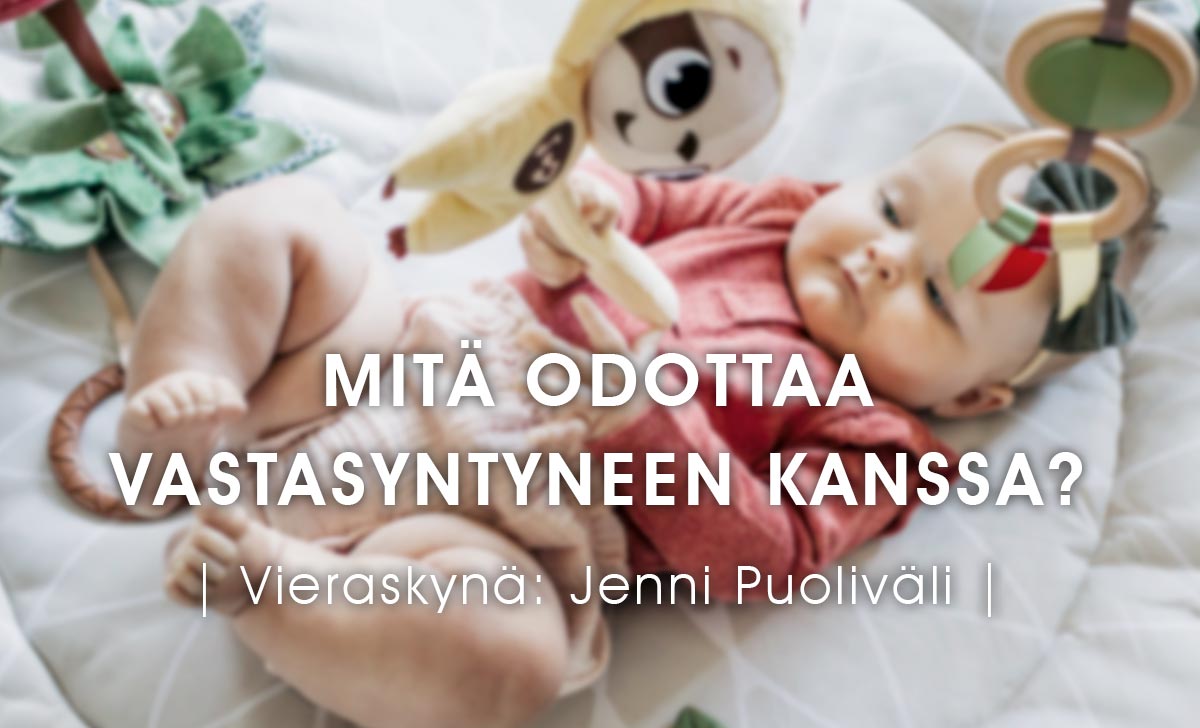 Videraskynä - Mitä odottaa vastasyntyneen kanssa, Jenni Puoliväli